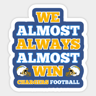 We Almost Always Almost Win Chargers Football Funny Gift Sticker
